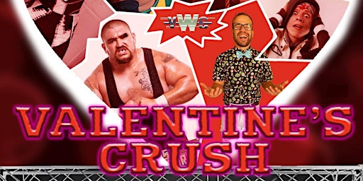 VWC's Valentine's Crush - Wrestling Event