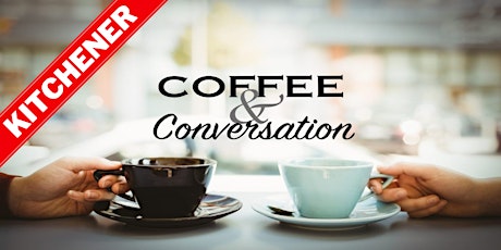 Kitchener Coffee & Conversation | A Meaningful Discussion Group