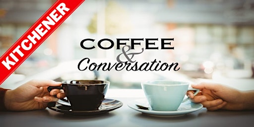 Primaire afbeelding van Kitchener Coffee & Conversation | A Meaningful Discussion Group