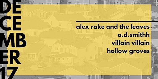 Alex Rake and the Leaves, A.D.Smithh, Villain Villain, and Hollow Groves