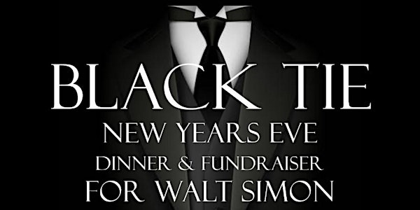 Black Tie New Years Eve Dinner and Fundraiser for Walt Simon