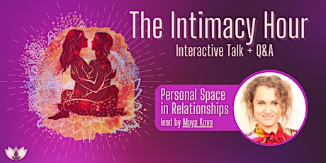 Personal Space in Relationships - The Intimacy Hour