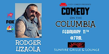 Comedy on the Columbia: Rodger Lizaola!