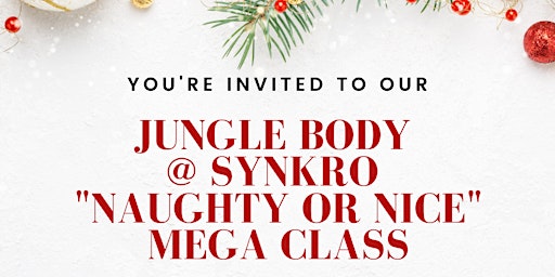 Jungle Body "Naughty or Nice" Xmas Mega Class