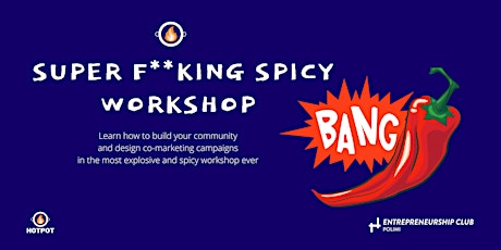 Super F**king Spicy Workshop with HotPot Italia