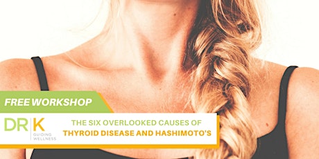 The 6 Overlooked Causes of Thyroid Disease and Hasimoto's