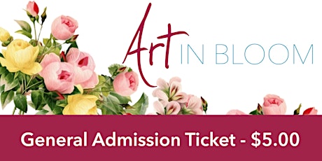 Art in Bloom General Admission Ticket at WKMA primary image