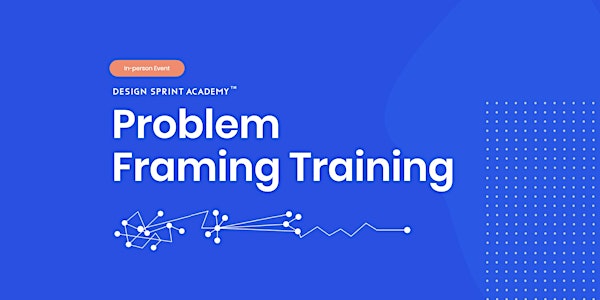 Problem Framing Training - Berlin