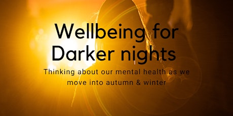 Wellbeing for Darker Nights