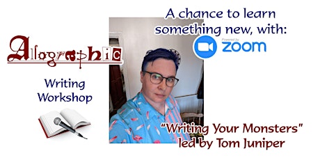 Allographic Workshop: “Writing Your Monsters: ” led by Tom Juniper