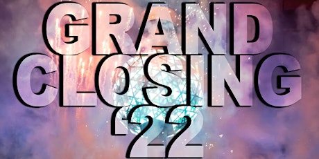 Grand Closing '22