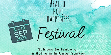 HEALTH. HOPE. HAPPINESS. Festival Vol. III auf Schloss Bettenburg