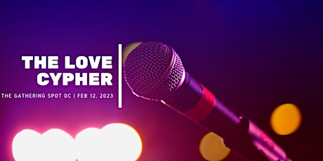 The Love Cypher - An evening of Live Music, Poetry, and Party