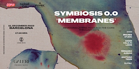 Symbiosis 0.0  - Membranes "Removing layers to reach the core through arts"