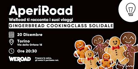 Gingerbread Cookingclass Solidale | WeRoad ti racconta i suoi viaggi