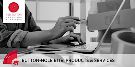 Button-Hole Bite: Connect Your Products & Services To Profitability(Online)