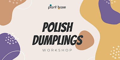 Polish Dumplings Workshop - vegan