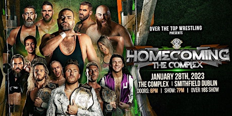 Over The Top Wrestling Presents " Homecoming" Dublin
