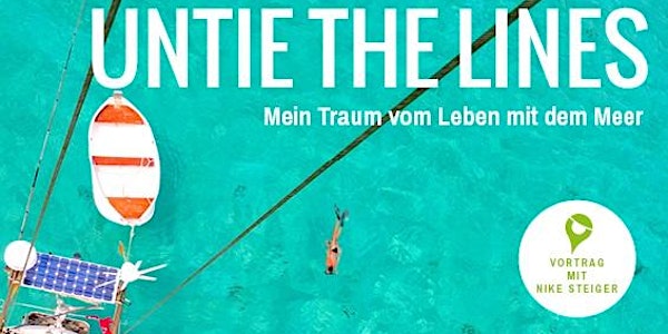 UNTIE THE LINES – Vortrag mit Nike Steiger