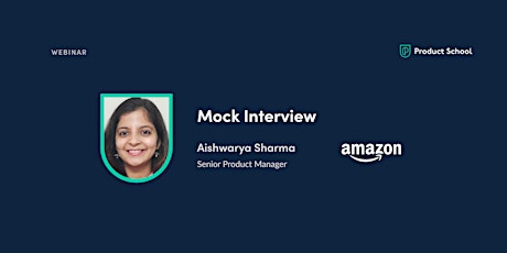 Webinar: Mock Interview with Amazon Sr PM