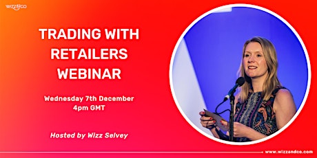 Trading with Retailers Webinar