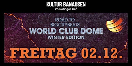 Road to World Club Dome (Winter Edition) im Ratinger Hof