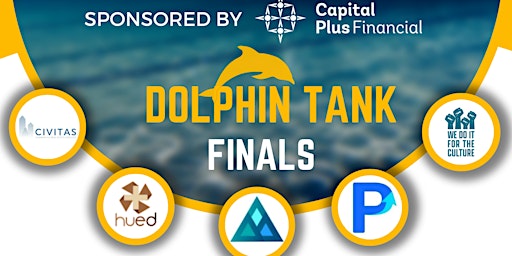 Dolphin Tank Finals: Social Impact Venture Competition
