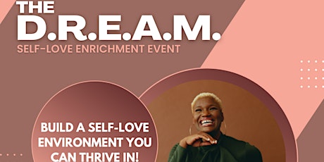 D.R.E.A.M. Self-Love Environment Workshop