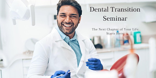 Dental Practice Transition Seminar - Seller Event - West Palm Beach, FL