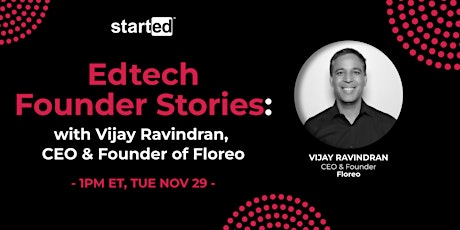 EdTech Founder Stories with Vijay Ravindran,  CEO & Founder of Floreo primary image