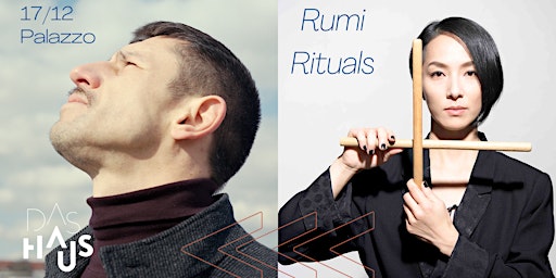 DAS HAUS presents 'Rumi Rituals'