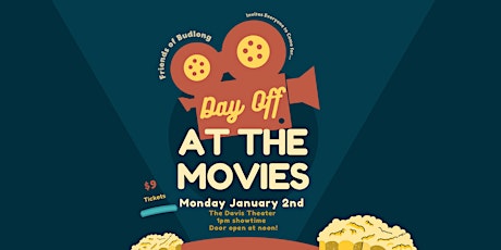 Friends of Budlong presents: Day Off at the Movies
