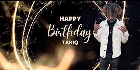 Tariq's Birthday