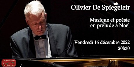Olivier De Spiegeleir: Musique et poésie, en prélude à Noël