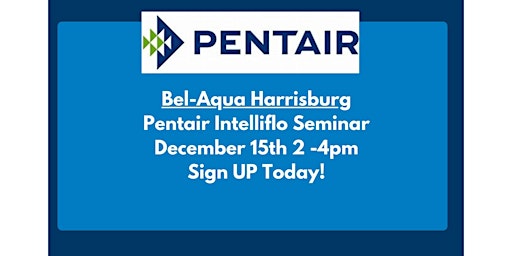 Bel-Aqua - Harrisburg - Pentair Intelliflo Seminar