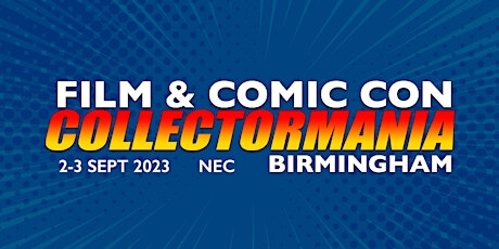 Hauptbild für Collectormania 28: Film & Comic Con Birmingham