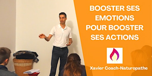 Booster ses EMOTIONS pour Booster ses ACTIONS.
