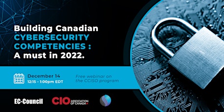 Enhance your Cybersecurity Competencies, a must in 2022 – CCISO