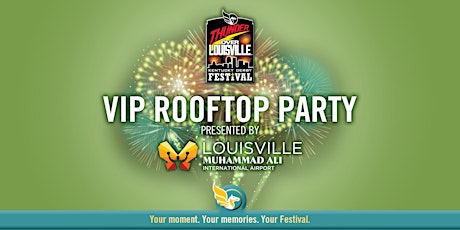 Thunder Over Louisville VIP Rooftop Party Presented by LMAI Airport