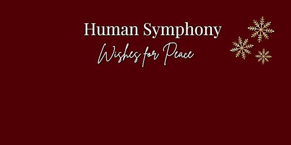Human Symphony - Wishes for Peace