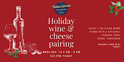 Fulton Yards Holiday Wine and Cheese Pairing