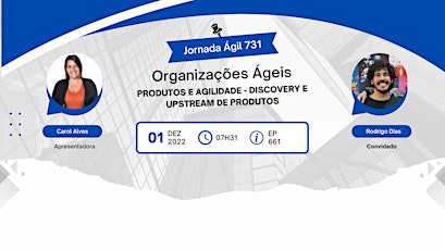 #JornadaAgil731 E661 #OrganizaçõesÁgeis Produtos e Agilidade