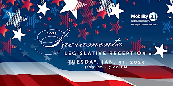 2023 Mobility 21 Sacramento Legislative Reception