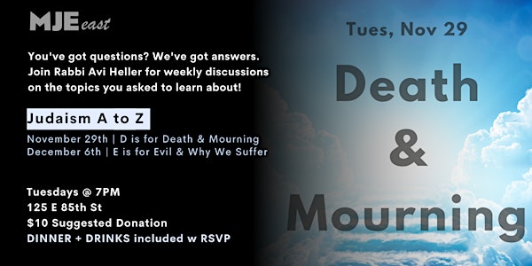Death & Mourning: MJE East Class w Rabbi Avi | 7PM | 20s 30s YJPs