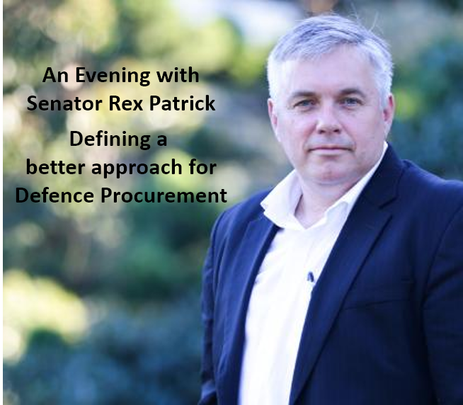 An Evening with Senator Rex Patrick - Improving Defence Procurement