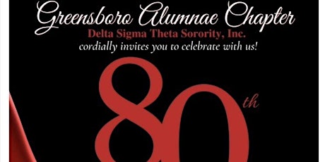 Greensboro Alumnae Chapter of Delta Sigma Theta Sorority, Inc 80th Anniv.