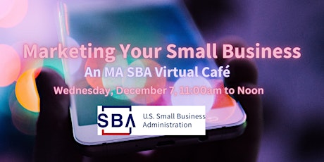 MA SBA Virtual Café: Marketing Your Small Business