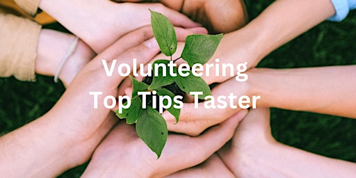 Volunteering Top Tips Taster