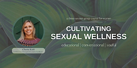Cultivating Sexual Wellness Course