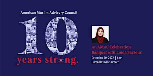 American Muslim Advisory Council 10 Year Anniversary Banquet